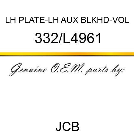 LH PLATE-LH AUX BLKHD-VOL 332/L4961