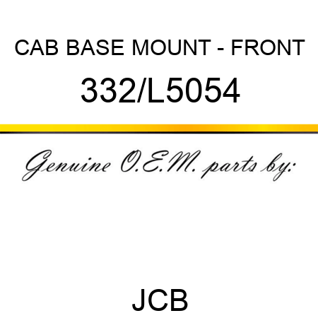 CAB BASE MOUNT - FRONT 332/L5054