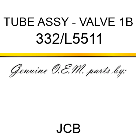 TUBE ASSY - VALVE 1B 332/L5511