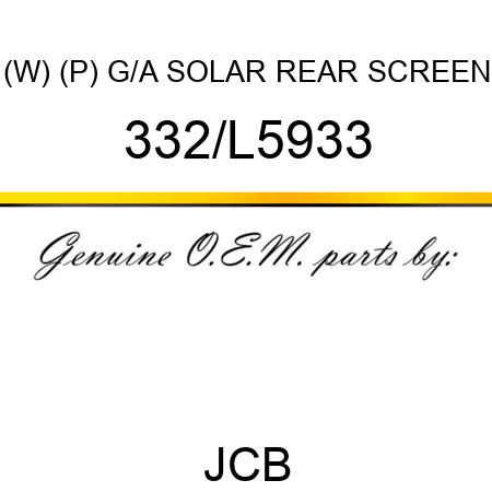 (W) (P) G/A SOLAR REAR SCREEN 332/L5933