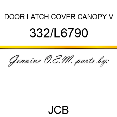 DOOR LATCH COVER CANOPY V 332/L6790