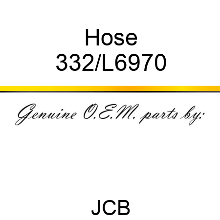 Hose 332/L6970