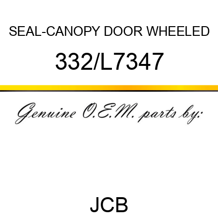 SEAL-CANOPY DOOR WHEELED 332/L7347