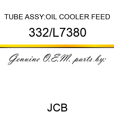 TUBE ASSY:OIL COOLER FEED 332/L7380