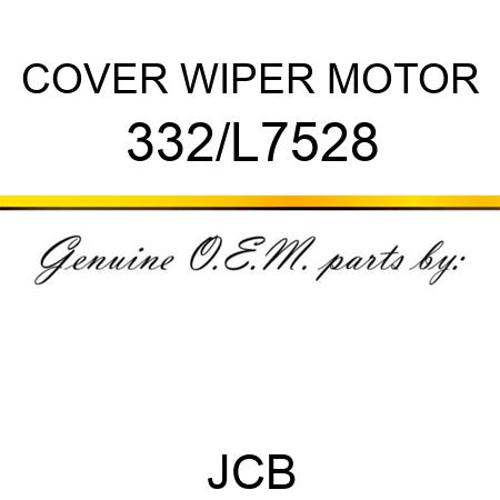 COVER WIPER MOTOR 332/L7528