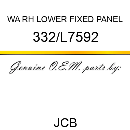 WA RH LOWER FIXED PANEL 332/L7592