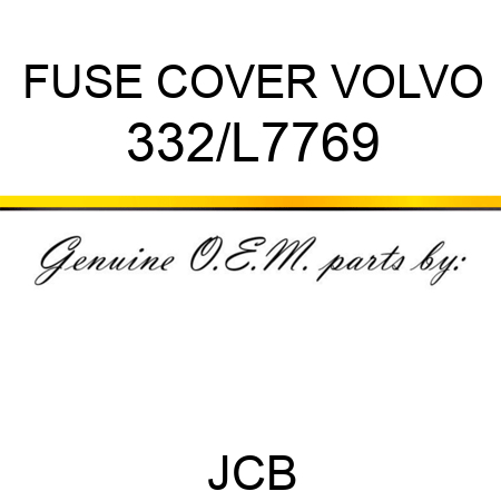 FUSE COVER VOLVO 332/L7769