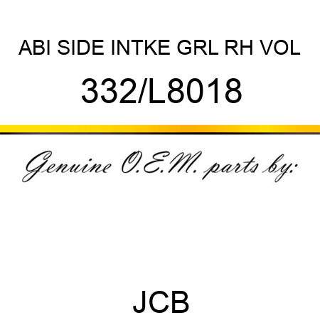 ABI SIDE INTKE GRL RH VOL 332/L8018