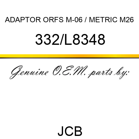 ADAPTOR ORFS M-06 / METRIC M26 332/L8348