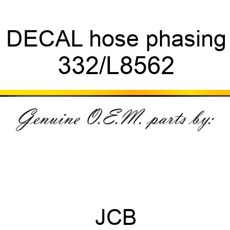 DECAL hose phasing 332/L8562