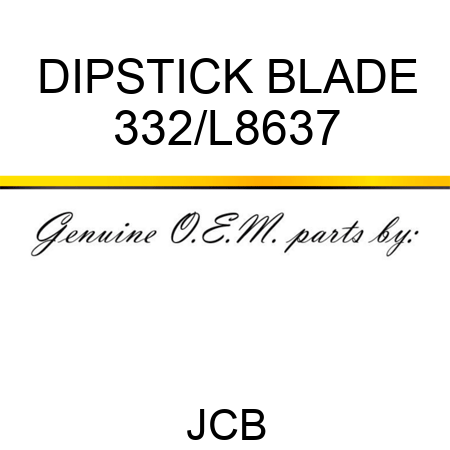 DIPSTICK BLADE 332/L8637