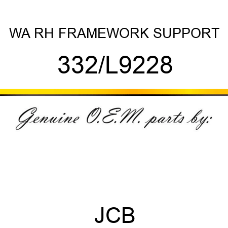 WA RH FRAMEWORK SUPPORT 332/L9228