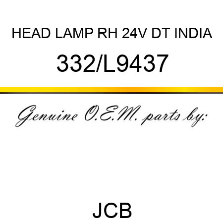 HEAD LAMP RH 24V DT INDIA 332/L9437