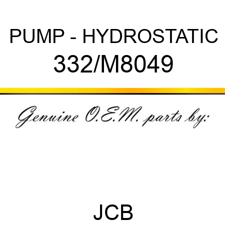 PUMP - HYDROSTATIC 332/M8049