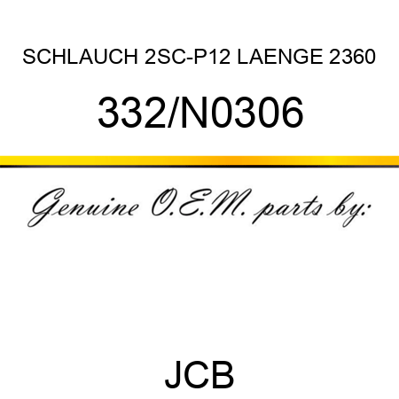 SCHLAUCH 2SC-P12 LAENGE 2360 332/N0306