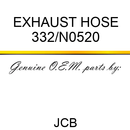 EXHAUST HOSE 332/N0520