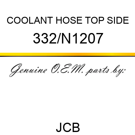 COOLANT HOSE TOP SIDE 332/N1207