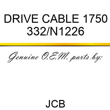 DRIVE CABLE 1750 332/N1226