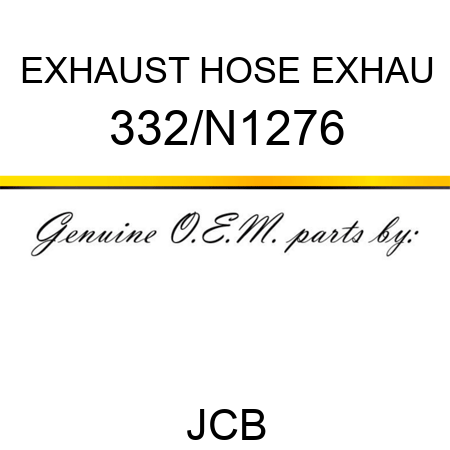 EXHAUST HOSE EXHAU 332/N1276