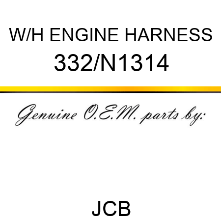 W/H ENGINE HARNESS 332/N1314