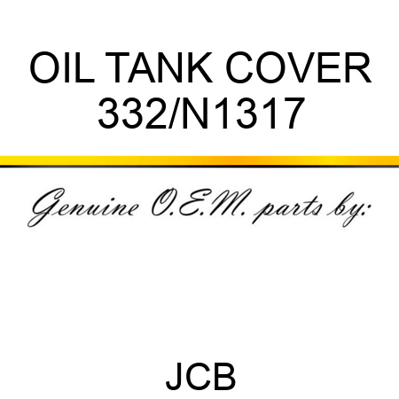 OIL TANK COVER 332/N1317