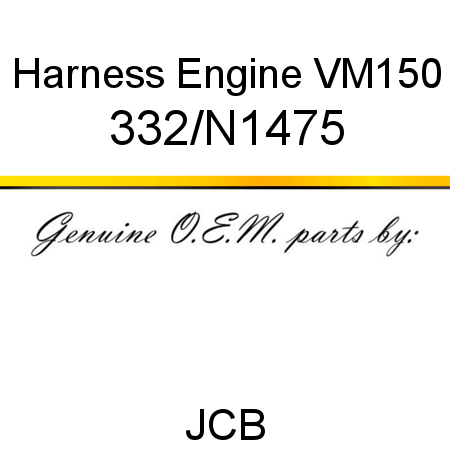Harness, Engine VM150 332/N1475