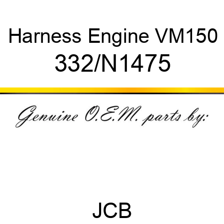 Harness, Engine VM150 332/N1475
