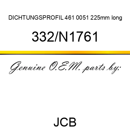 DICHTUNGSPROFIL 461 0051 225mm long 332/N1761