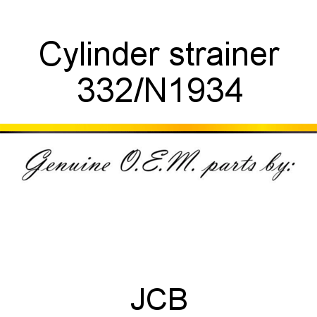 Cylinder, strainer 332/N1934