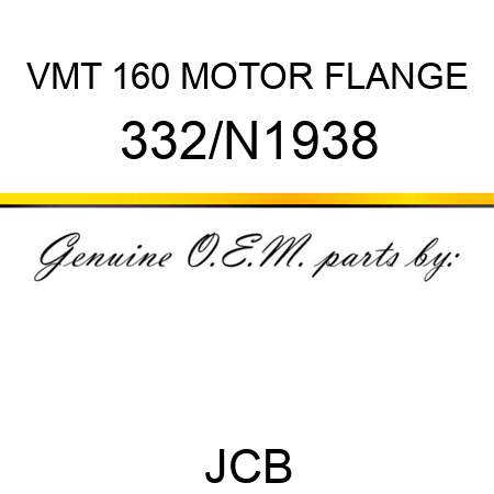 VMT 160 MOTOR FLANGE 332/N1938