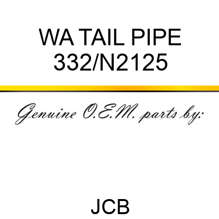 WA TAIL PIPE 332/N2125