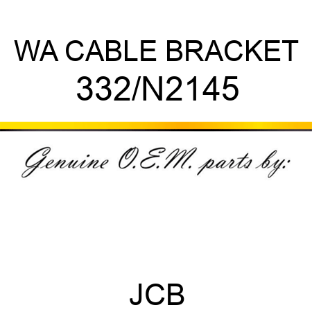 WA CABLE BRACKET 332/N2145