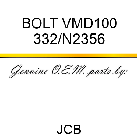 BOLT VMD100 332/N2356