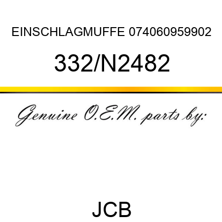 EINSCHLAGMUFFE 074060959902 332/N2482