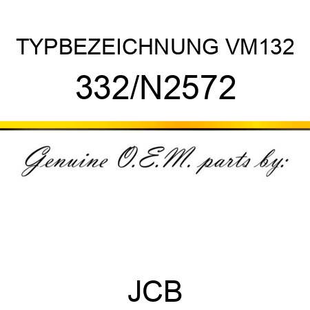 TYPBEZEICHNUNG VM132 332/N2572