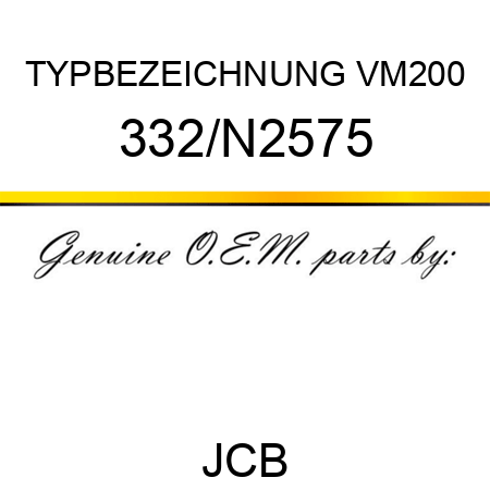 TYPBEZEICHNUNG VM200 332/N2575