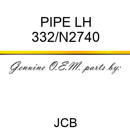 PIPE LH 332/N2740