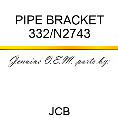 PIPE BRACKET 332/N2743