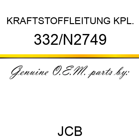 KRAFTSTOFFLEITUNG KPL. 332/N2749