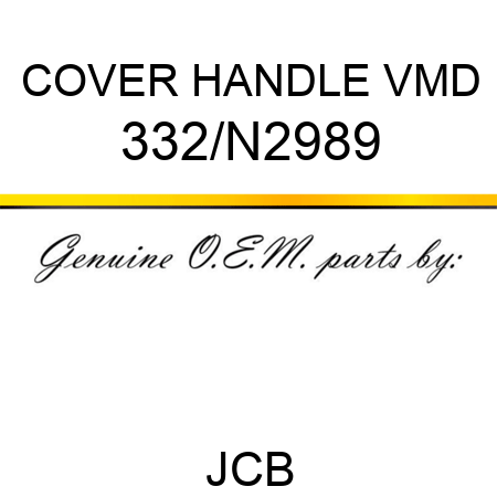 COVER HANDLE VMD 332/N2989