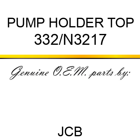 PUMP HOLDER TOP 332/N3217