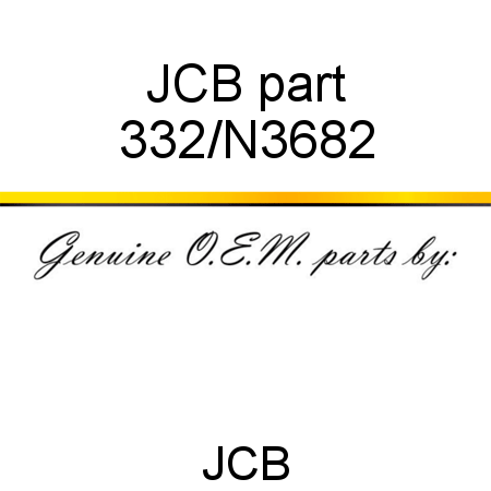 JCB part 332/N3682