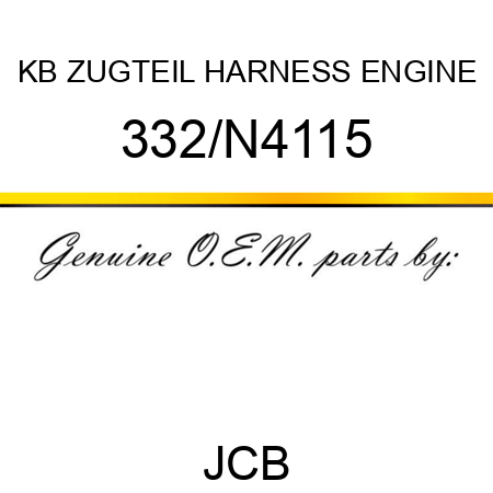 KB ZUGTEIL HARNESS ENGINE 332/N4115