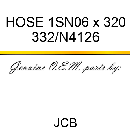 HOSE 1SN06 x 320 332/N4126