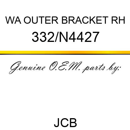 WA OUTER BRACKET RH 332/N4427