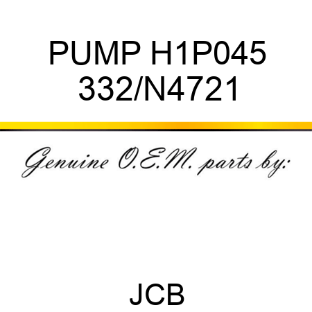 PUMP H1P045 332/N4721