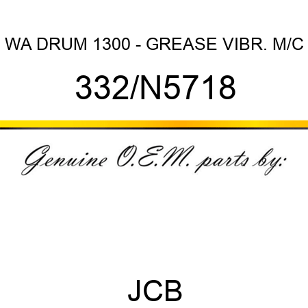 WA DRUM 1300 - GREASE VIBR. M/C 332/N5718