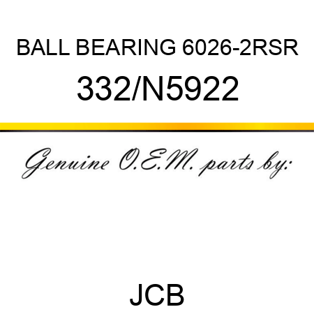 BALL BEARING 6026-2RSR 332/N5922