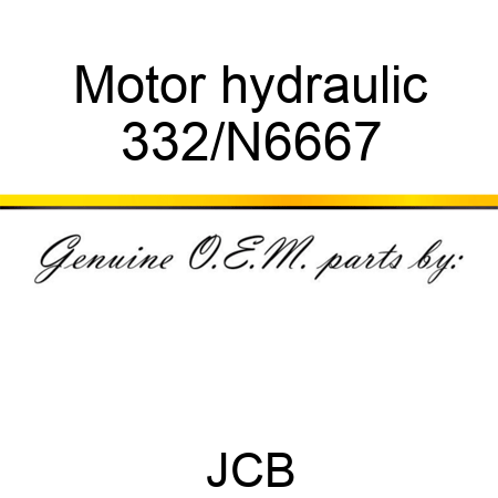 Motor hydraulic 332/N6667