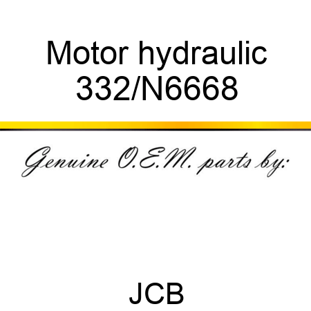 Motor hydraulic 332/N6668